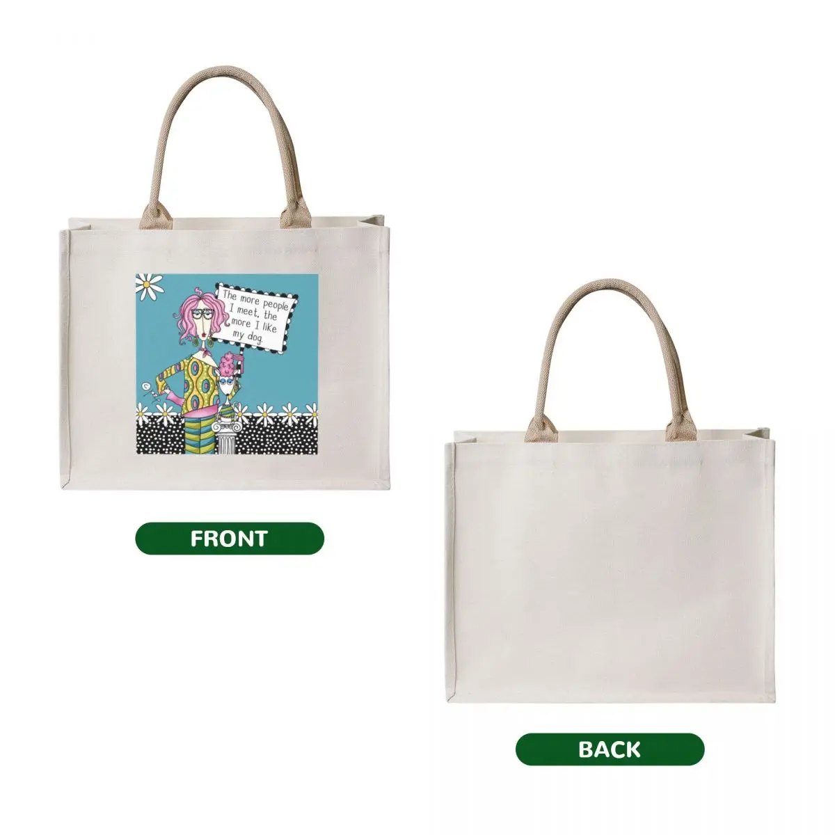 The more people I meet, the more I like my dog. Funny dolly mama dog gift. Tote Bag Shopping bags female bag