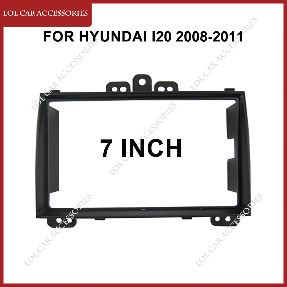 7 Inch For HYUNDAI I20 2008-2011 CAR Radio Stereo Android GPS MP5 Player 2 Din Head Unit Fascias Panel Frame Dash Cover