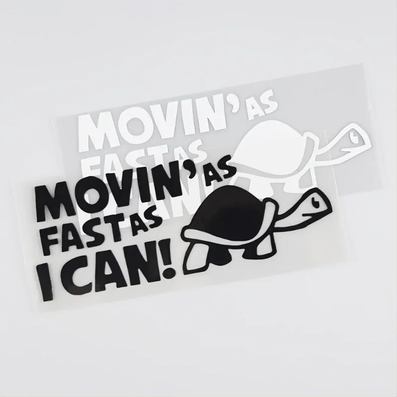 Funny Turtle Sticker - 'Moving As Fast As I Can' - Perfect for Cars, Trucks, Vans, Laptops & Wall Decor!