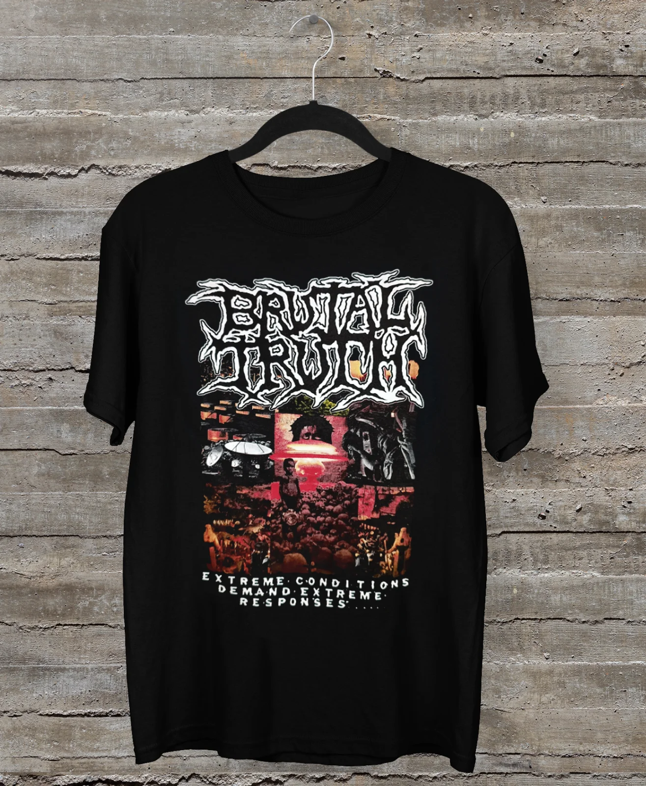 BRUTAL TRUTH EXTREME CONDITIONS DEMAND EXTREME RESPONSES All Size Shirt AC1089