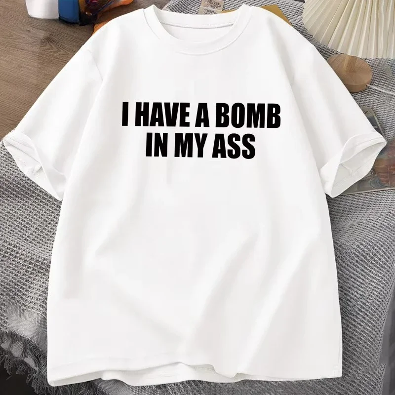 Funny Meme Tshirt I Have A Bomb Joke Tee Stupid Humorous Graphic T-shirts Casual Women Cotton Summer Loose Short Sleve Tshirt