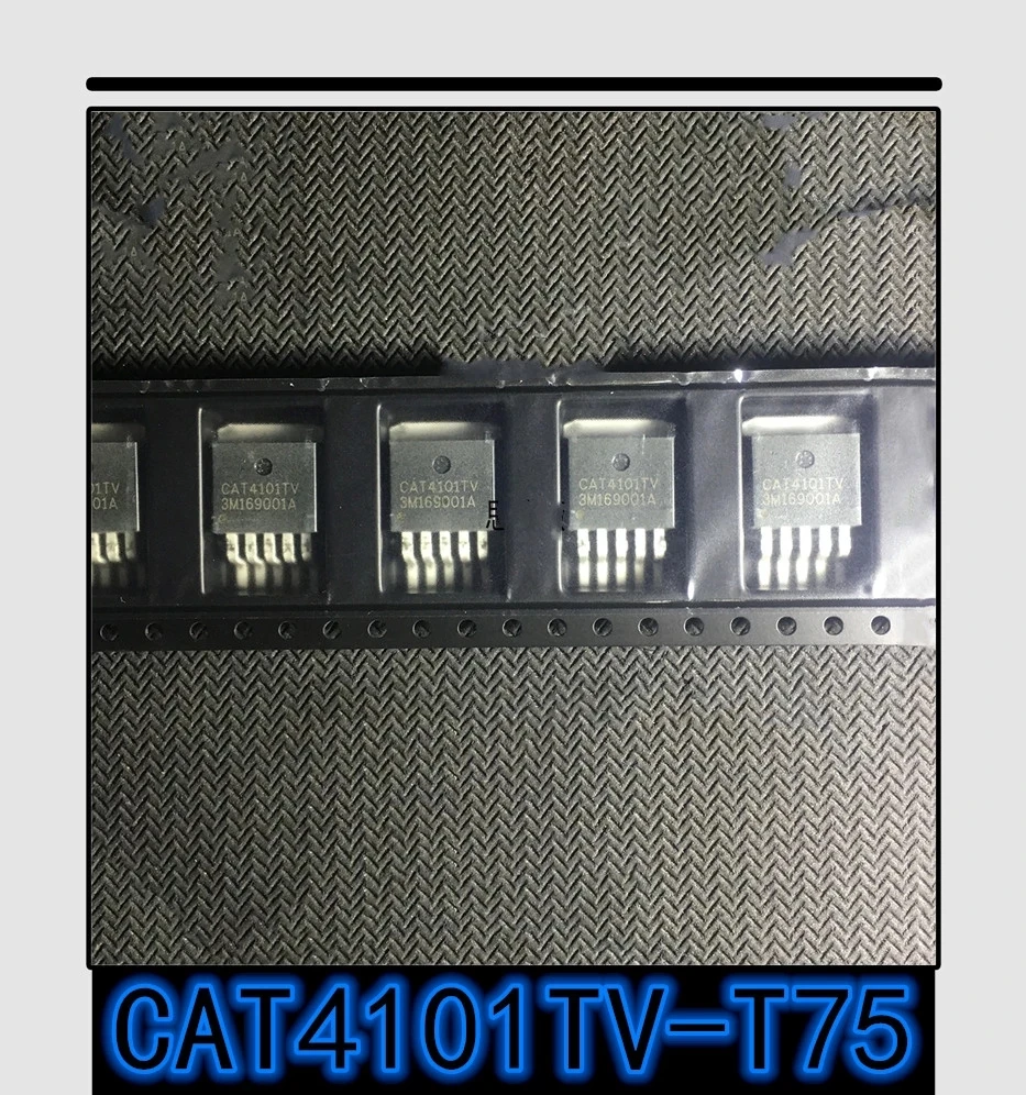 10 adet 100% yeni orijinal otantik CAT4101TV-T75 TO-263-5 CAT4101TV TO263-5 LED aydınlatma sürücüsü çipi