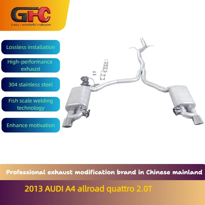 

Высокопроизводительная выхлопная система GFC с регулируемыми клапанами, глушителями и насадками для AUDI A4 allroad quattro 2.0T 2013 года выпуска.