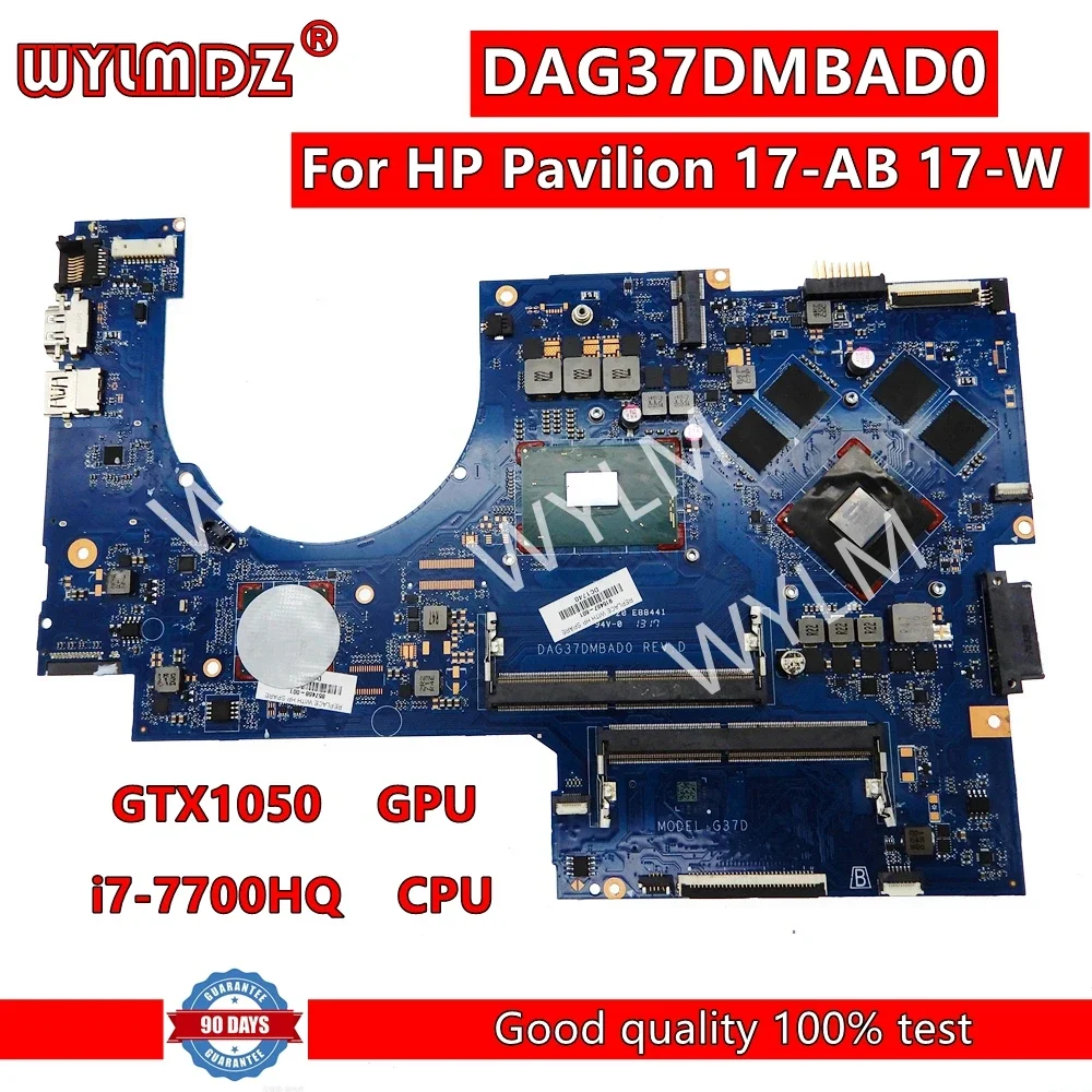 DAG37DMBAD0  Notebook Mainboard For HP Pavilion 17-AB 17-W Laptop Motherboard with i7-7700HQ CPU GTX1050-V4G GPU  100% Tested OK