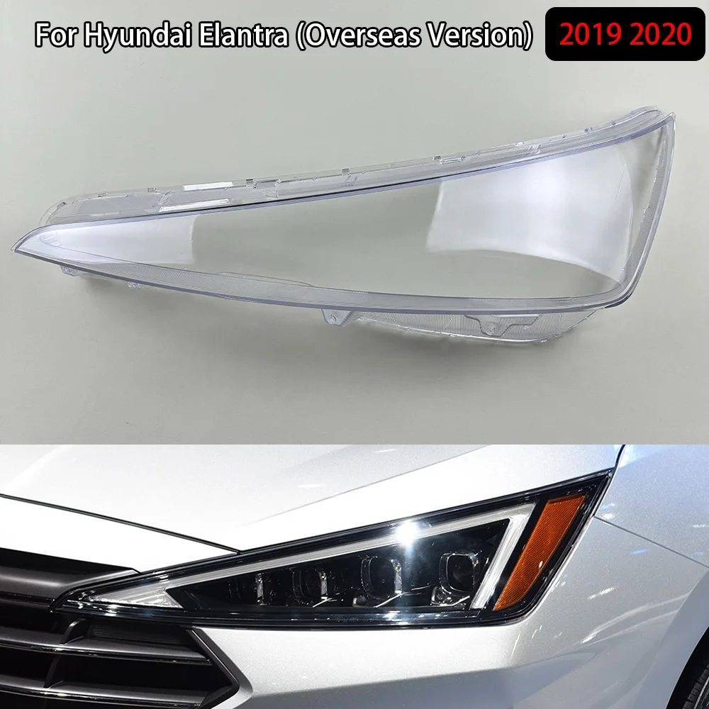 

For Hyundai Elantra (Overseas Version) 2019 2020 Car Front Headlight Lens Cover Auto Case Headlamp Glass Lampshade