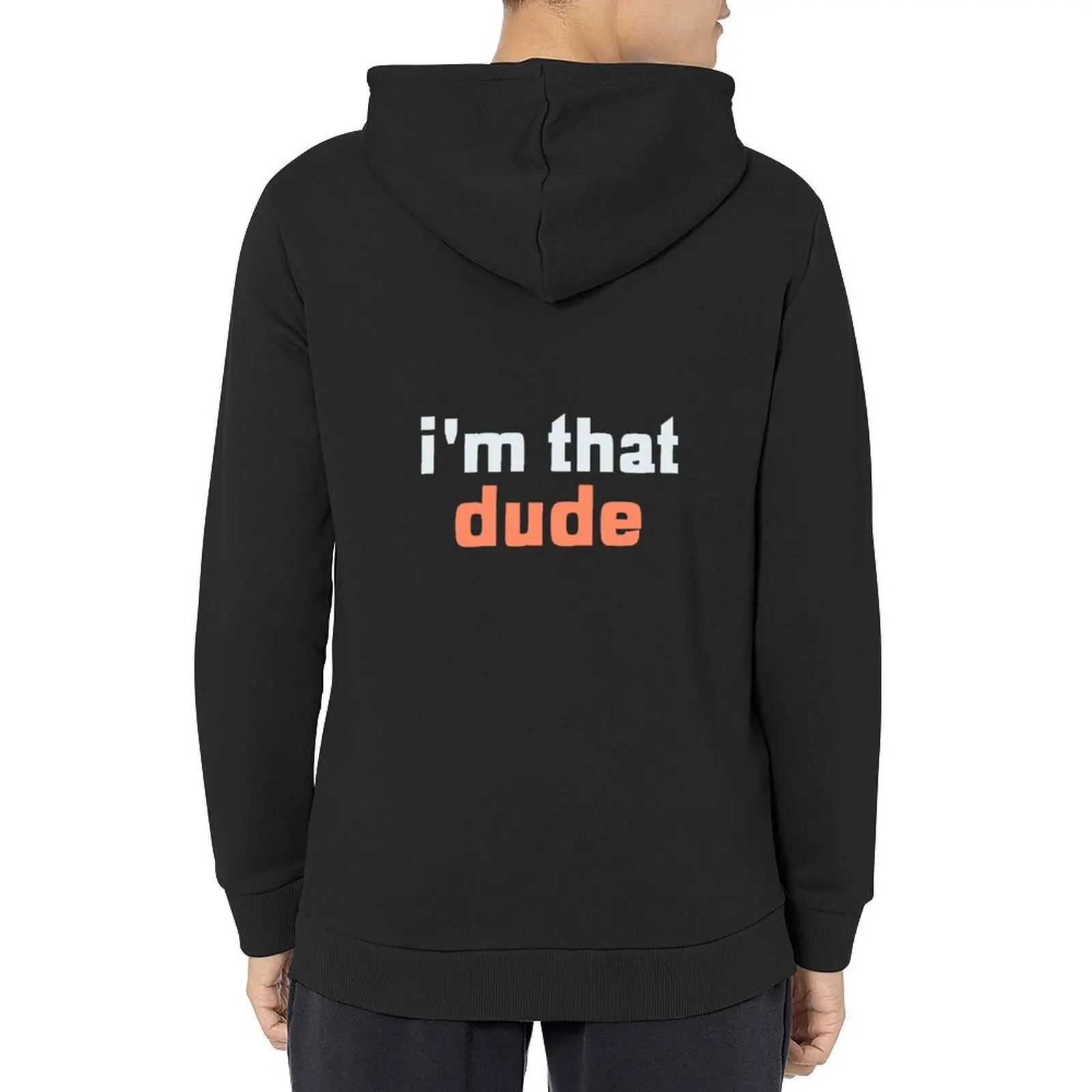 

I'm That Dude Hoodie graphic t shirts men korean style clothes korean clothes men clothing graphic hoodies