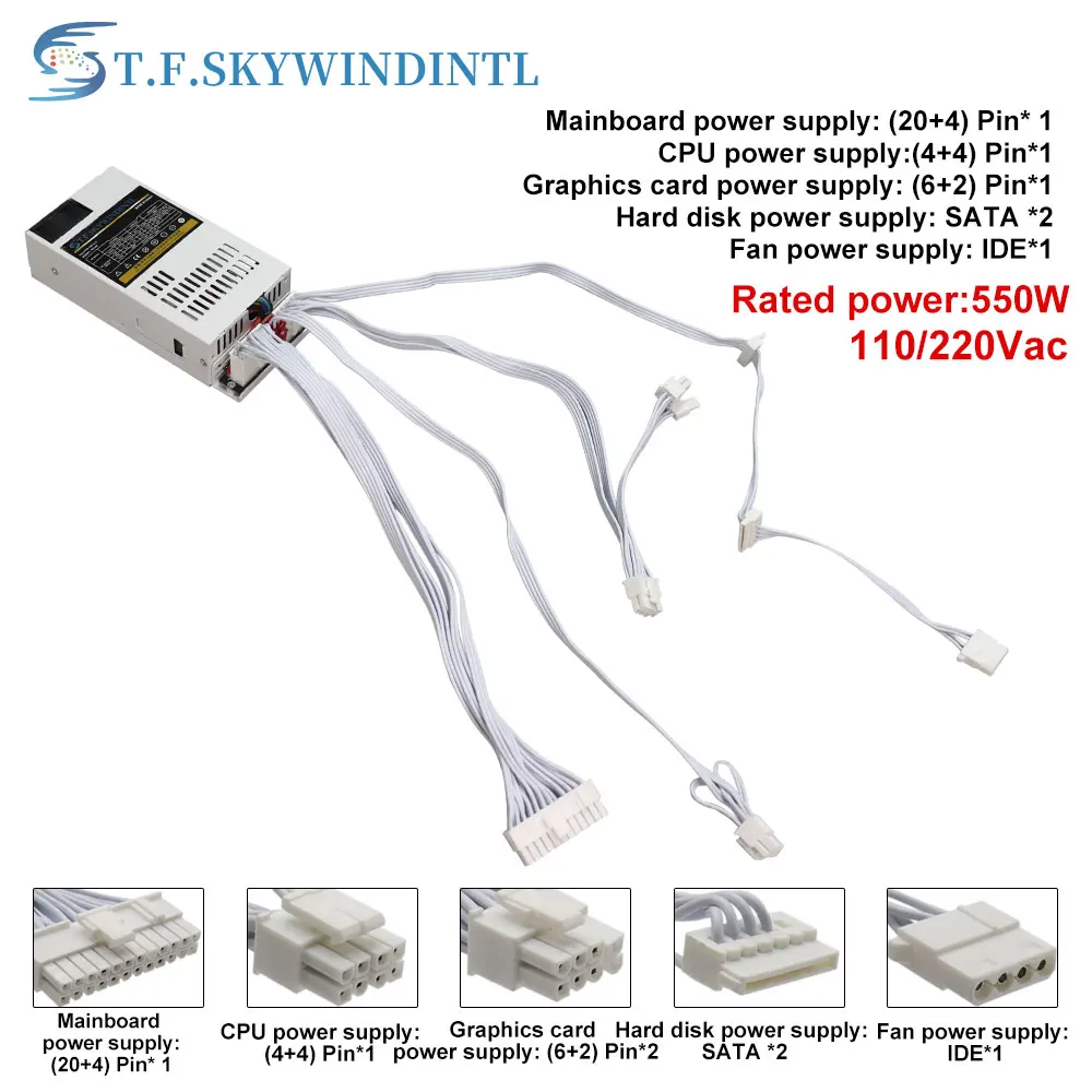 T.F.SKYWINDINTL1u flex PC Power Supply 550W Fully Modular Max 600W FLEX ITX Small 1U K39 Silent 500W Switching Power Supply