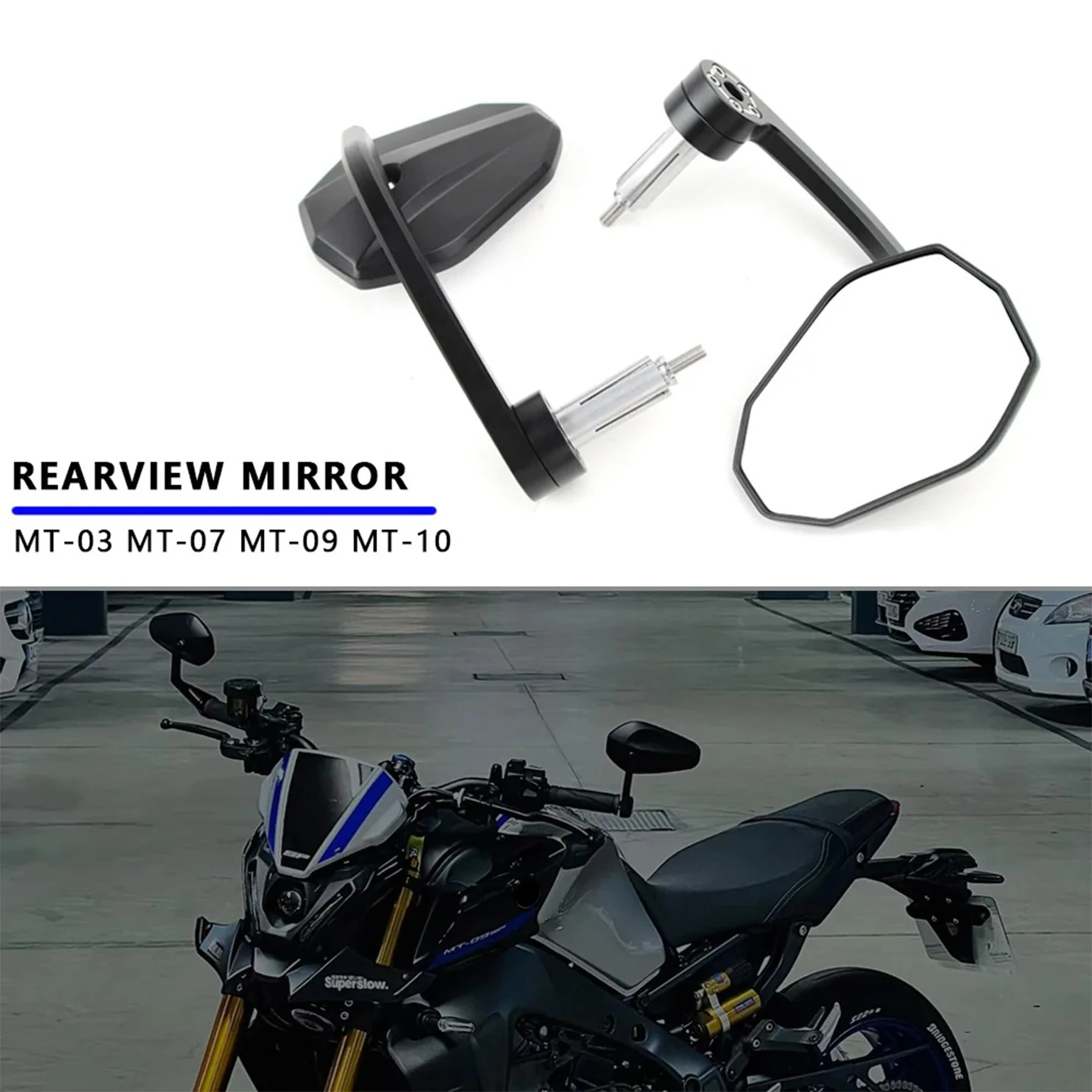 

Motorcycle MotorbikeScooters Rear View Side Mirror HandleBar End Mirrors for YAMAHA MT07,MT09,MT10,FZ1,FZ6,FZ09,FZ8,XSR 700,