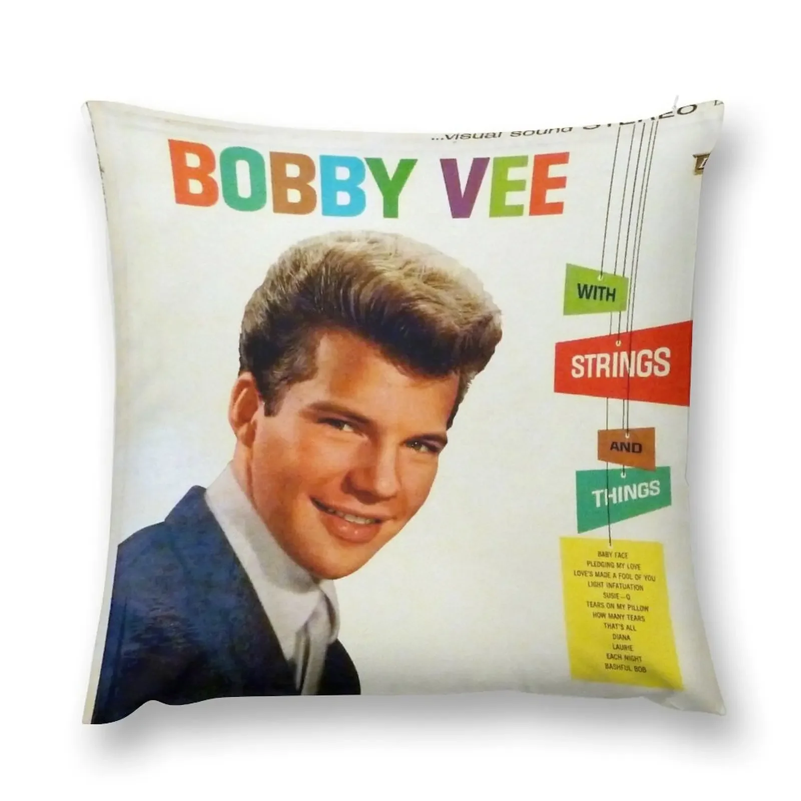 

Bobby Vee, Strings and Things, Rockabilly, Pop, Teen Idol, 50's, Rocker, singer Throw Pillow Sofa Cushion Cover pillow