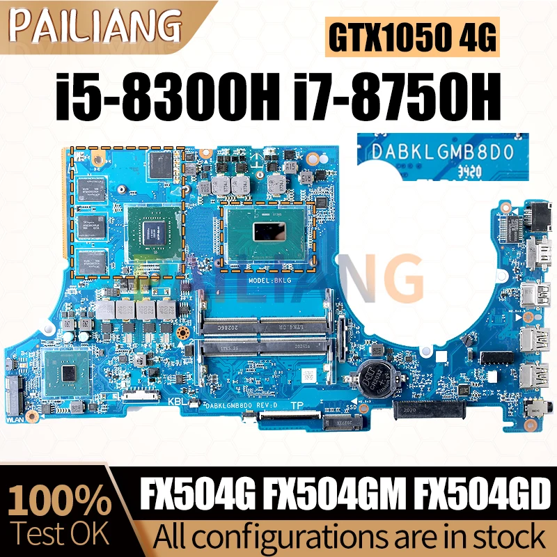 

For ASUS FX504G FX504GM FX504GD Notebook Mainboard DABKLGMB8D0 i5-8300H i7-8750H GTX1050 4G Laptop Motherboard DDR4 Full Tested