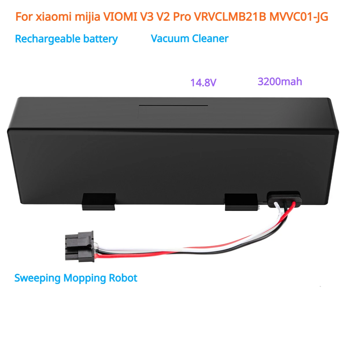 

Vacuum Cleaner Rechargeable battery For xiaomi mijia VIOMI V3 V2 Pro VRVCLMB21B MVVC01-JG Sweeping Mopping Robot 14.8V 3200mah