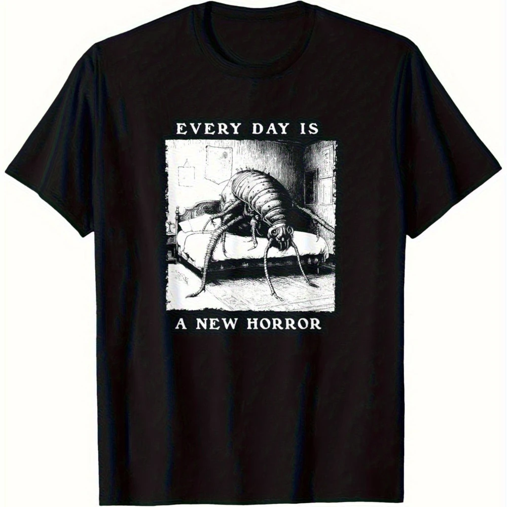 Camiseta de manga corta con estampado de Kafka Metamorphosis para hombre, camiseta de terror literario, Every Day Is A New Fear, Gergal Samsha, camiseta pesada