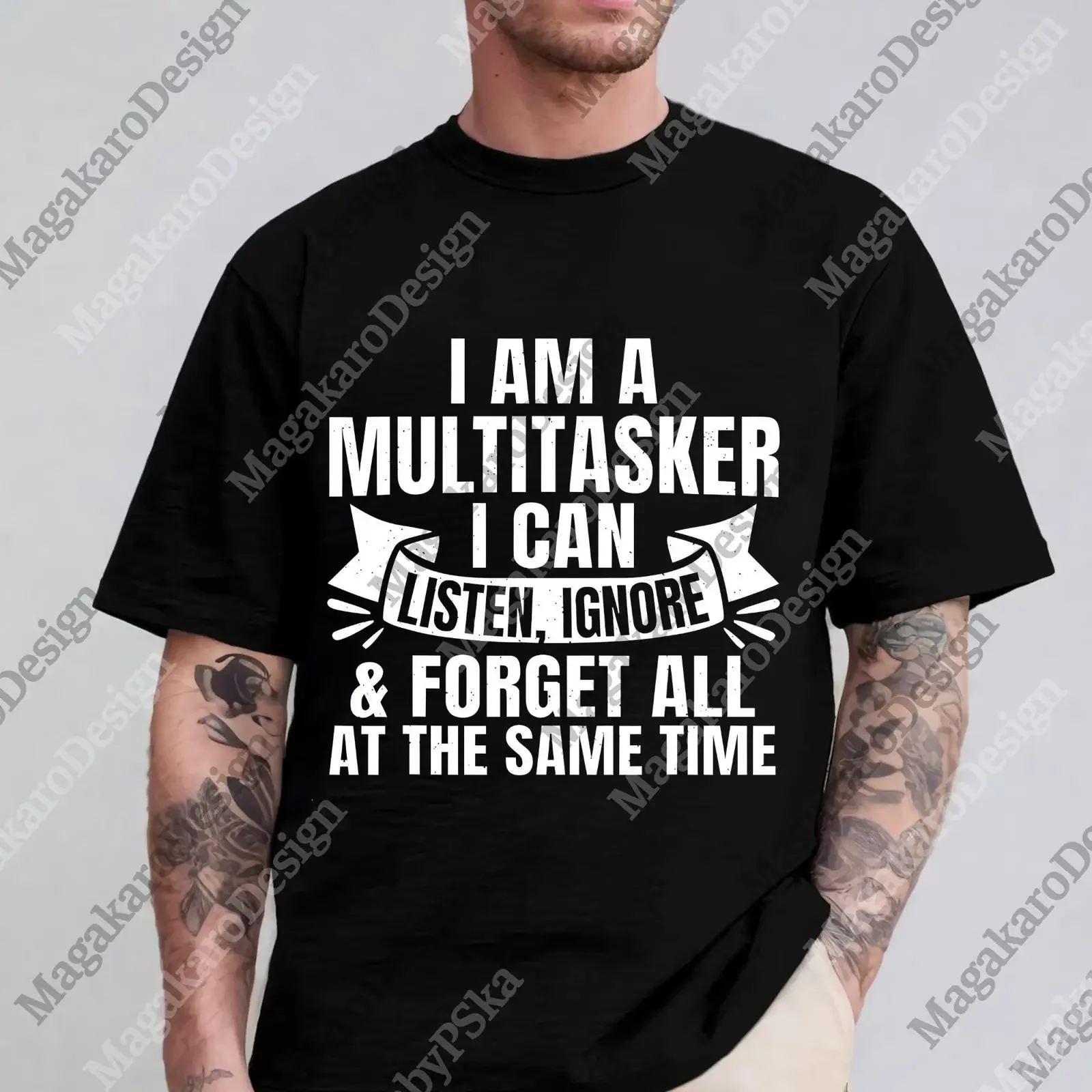 I Am A Multitasker Listen Ignore Forget Sarcastic Dark Humor Funny Saying Casual T Shirt vintage Washed streetwear Slightly