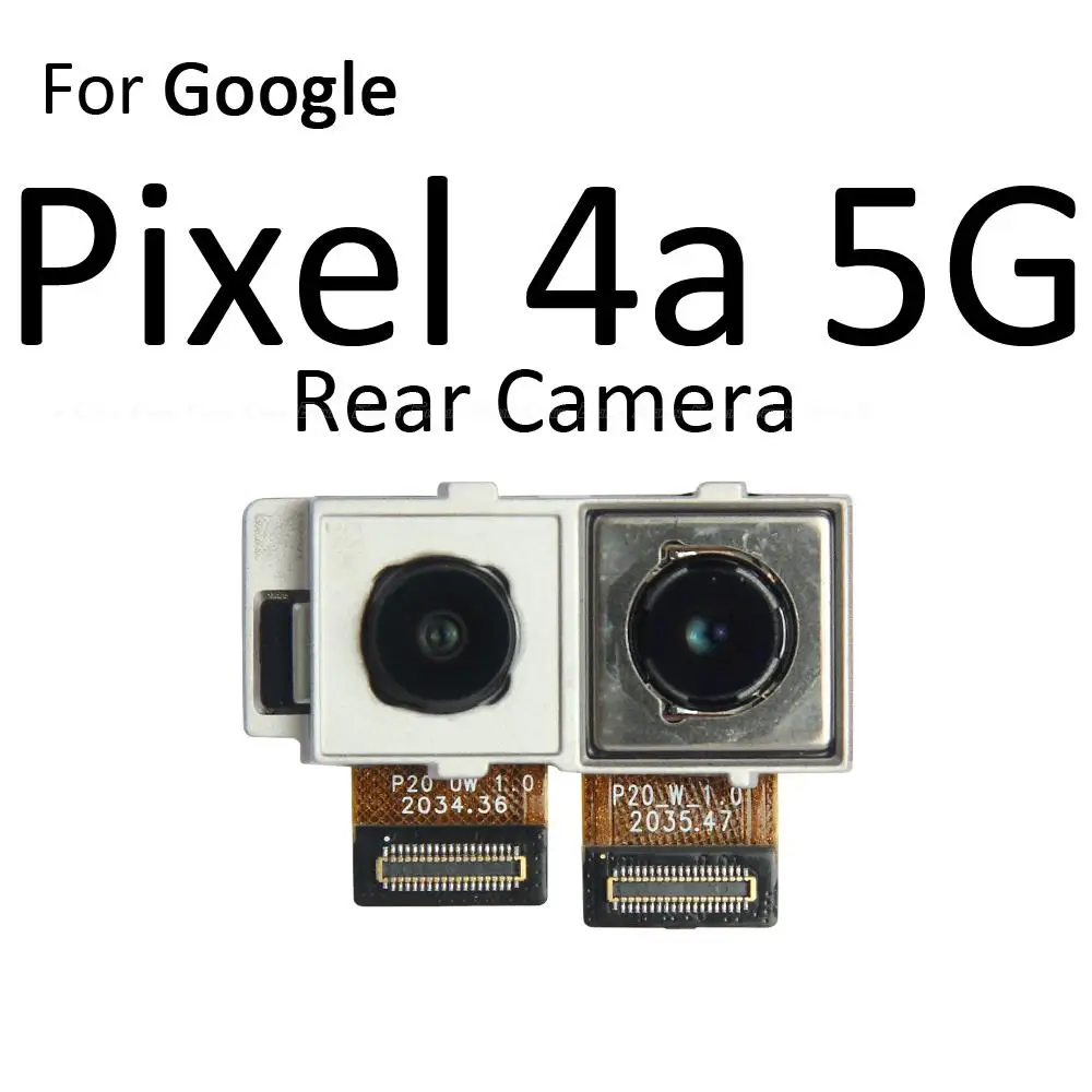 Back Rear Main Camera For Google Pixel 4 XL 4a 4XL 5 5a 5G 6 Pro Selfie Front Camera Flex Cable Repair Parts