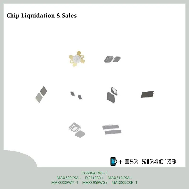 chip-chip-circuito-integrado-chip-mcu-chip-dg506acwi-t-max320csa-dg419dy-max319csa-max333ewp-t-max395ewg-max309cse-t
