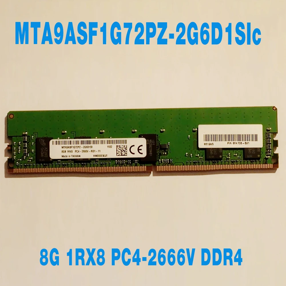 

1PCS For MT RAM 8GB 8G 1RX8 PC4-2666V DDR4 2666 Server Memory Fast Ship High Quality MTA9ASF1G72PZ-2G6D1SI