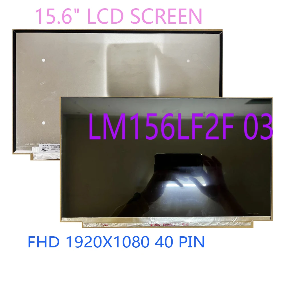 

15.6" LM156LF2F03 LED LCD Screen Panel LM156LF2F 03 EDP 40 Pins 144HZ IPS Screen FHD 1920X1080 LCD Display Replacement