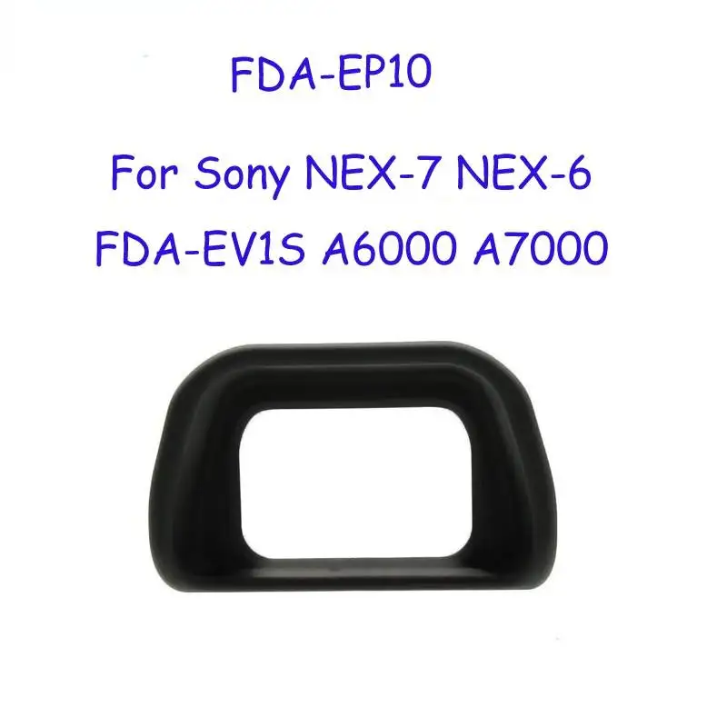 FDA-EP10 아이컵 아이피스 아이컵 뷰파인더, 소니 알파 A6000 A7000 NEX-7 NEX-6 FDA-EV1S 디지털 카메라용