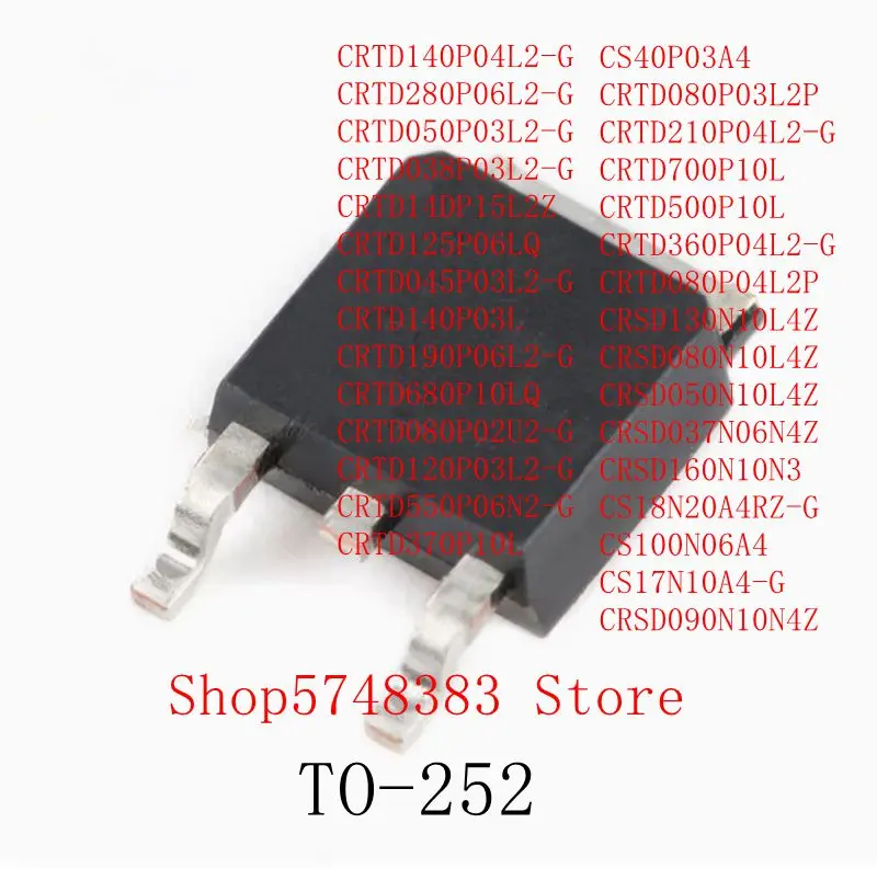 10PCS CRTD190P06L2-G CRTD680P10LQ CRTD080P02U2-G CRTD120P03L2-G CRTD550P06N2-G CRTD370P10L CS40P03A4 CRTD080P03L2P  TO-252