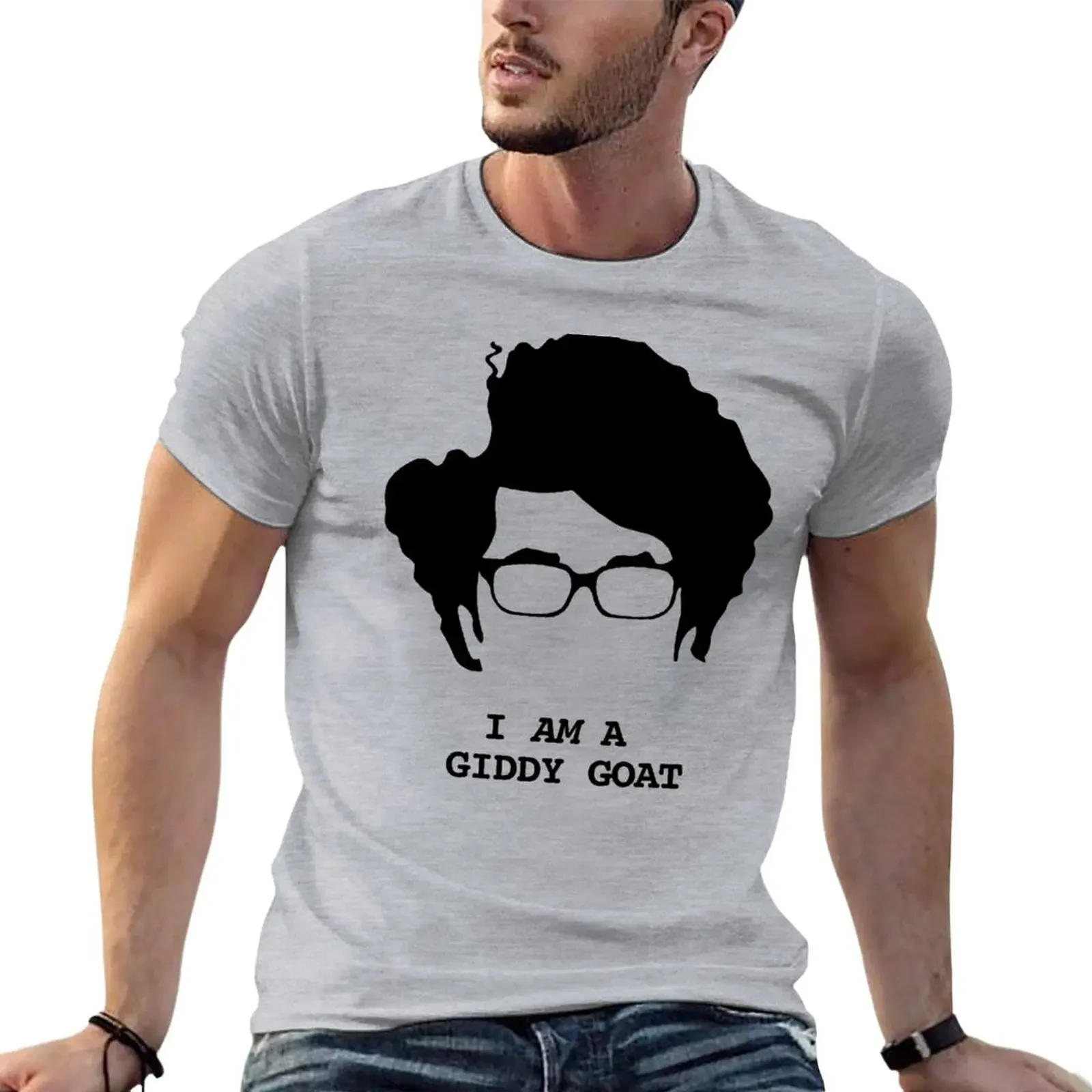 Maurice Moss - I am a Giddy Goat T-Shirt oversized plus size tops quick drying heavyweight t shirts for men