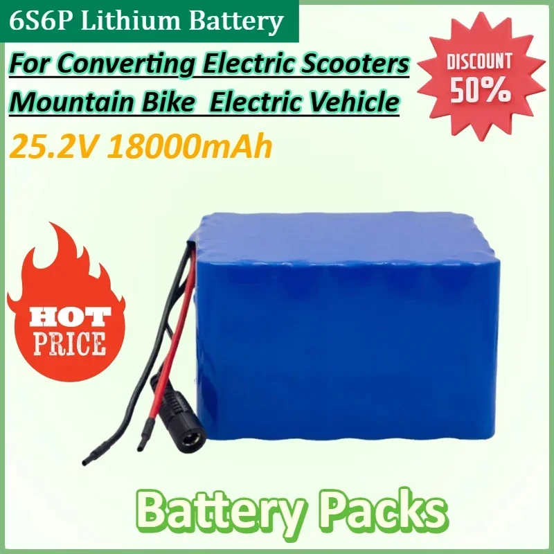 

6S6P 25.2V 18000mAh Lithium Battery Pack for Converting Electric Scooters Mountain Bike Wheelchair Electric Vehicle Batteries