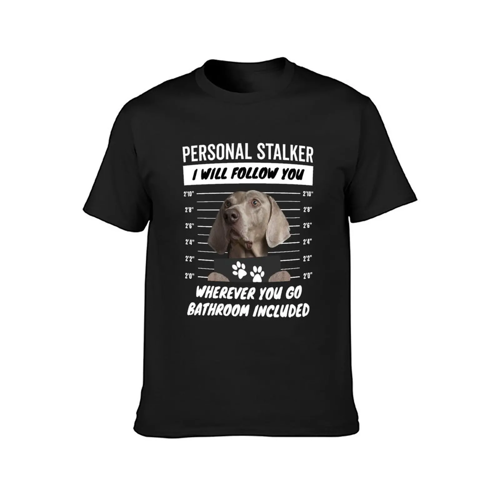 Personal Stalker Dog – Weimaraner T-Shirt vintage graphic tee vintage t shirts basketball graphic tees Short sleeve tee men