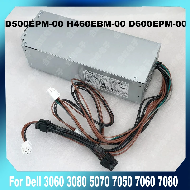 

D500EPM-00 H460EBM-00 D600EPM-00 New Power Supply 500W PSU For Dell 3050 3060 3080 3681 5050 5060 5080 5090 7050 7060 7080 7090