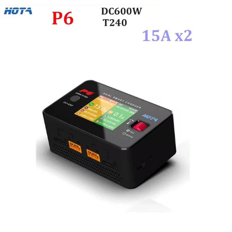 HOTA P6 DC600W 300W x2 15A x2 T240 AC240W Двухканальное интеллектуальное балансное зарядное устройство для Lipo LiIon NiMH аккумулятора RC Дрон Автомобиль Лодка DIY