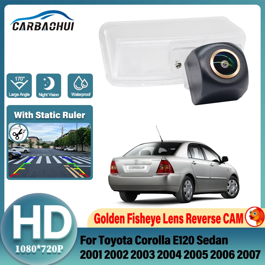 CCD HD 1080P Golden Fisheye Lens Rear View Camera For Toyota Corolla E120 sedan 2001 2002 2003 2004 2005 2006 2007 Car Reverse