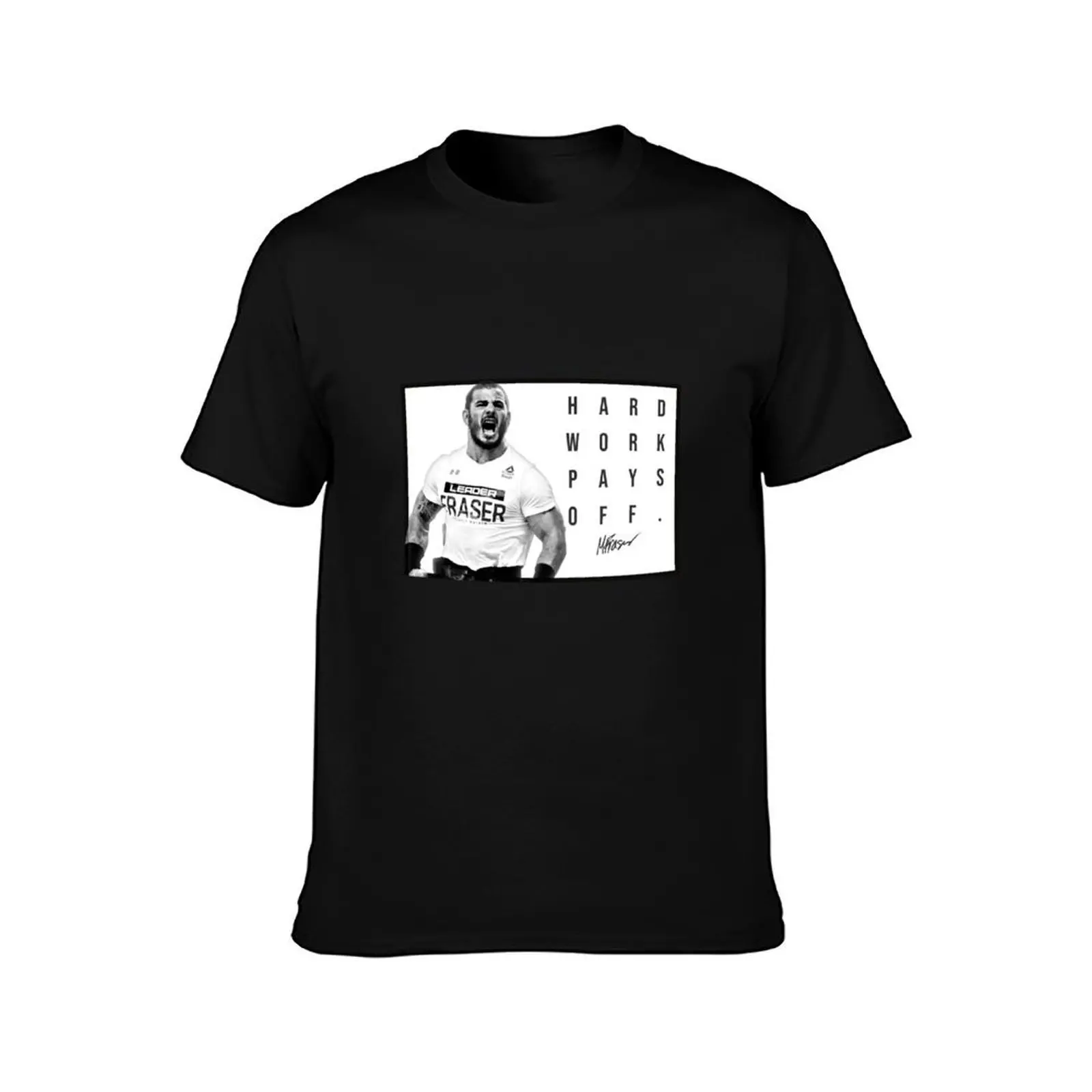 Mat Fraser - CrossFit Games - Hard Work Pays Off - HWPO Black & White Poster Version 1 T-Shirt, Summer Casual Cotton Tee