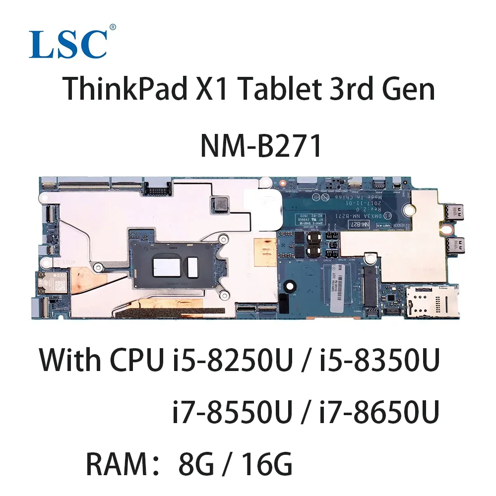 

Laptop Motherboard for Lenovo ThinkPad X1 Tablet 3rd Gen NM-B271 With CPU: I5-8250U-8350U I7-8550U RAM：8/16G FRU:01AW879 01AW885