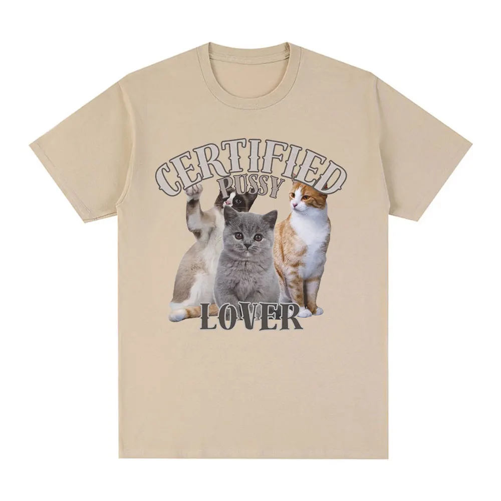 Certified Pussy Lover Funny Cat Meme T Shirt Men Women Fashion Vintage Short Sleeve T-shirt Cotton Oversized T-shirts Streetwear