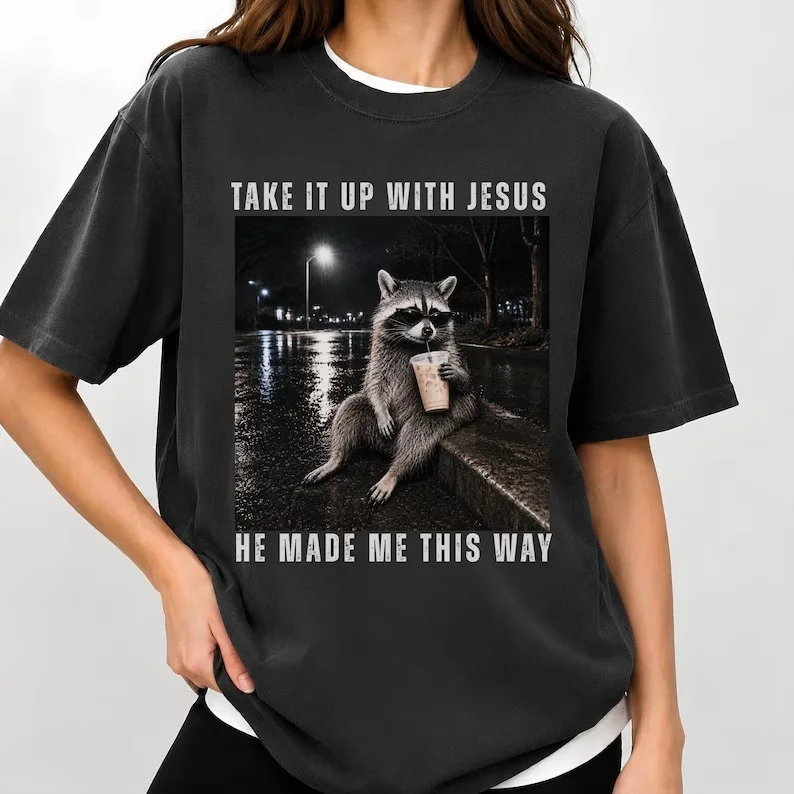 Take It Up with Jesus Raccoon Meme Graphic T Shirt Vintage Funny Sarcastic Animal Print Unisex Casual Short Sleeve Daily Tee Top