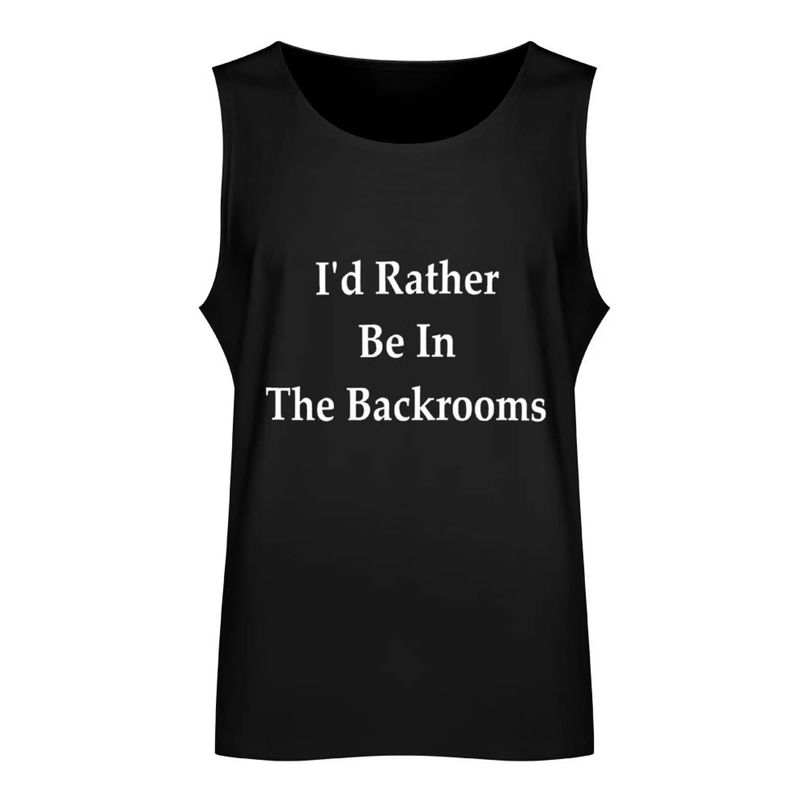 I'd Rather Be In The Backrooms Tank Top gym shirt man Men's singlets fitness gym accessories man