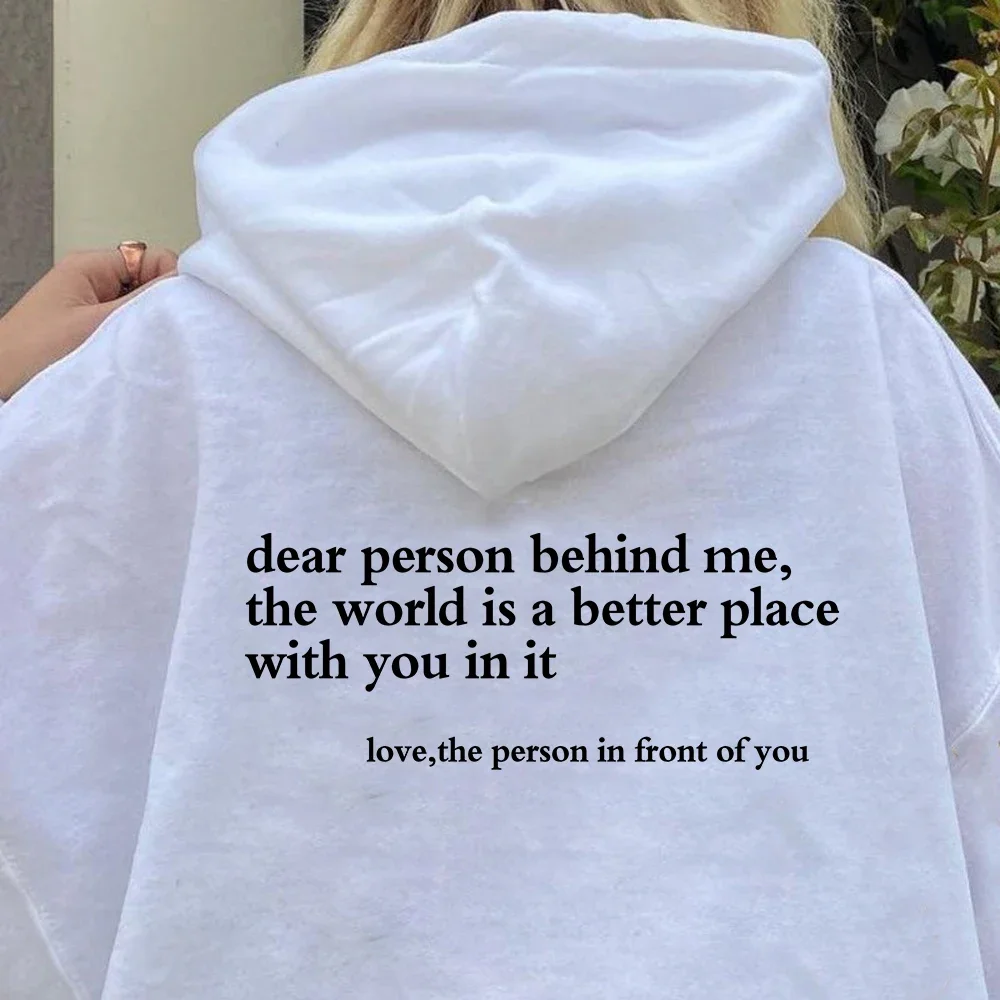 Dear Person Behind Me The World Is A Better Place with You In It Love Long Sleeve Hoodie Casual Women\'s Autumn/winter Hoodie