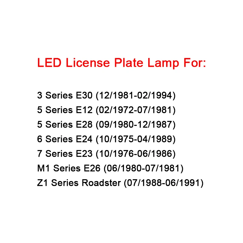 LED License Plate Light For BMW 3 Series E30 5 Series E12 E28 6 Series E24 7 Series E23 M1 Series E26 Z1 Series Roadster