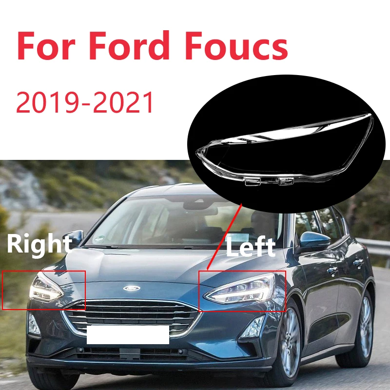 

Для Ford Focus 2019-2021 светодиодные передние фары автомобиля, крышка объектива, прозрачный автомобильный светильник, стеклянный корпус, плексиглас, автоаксессуары