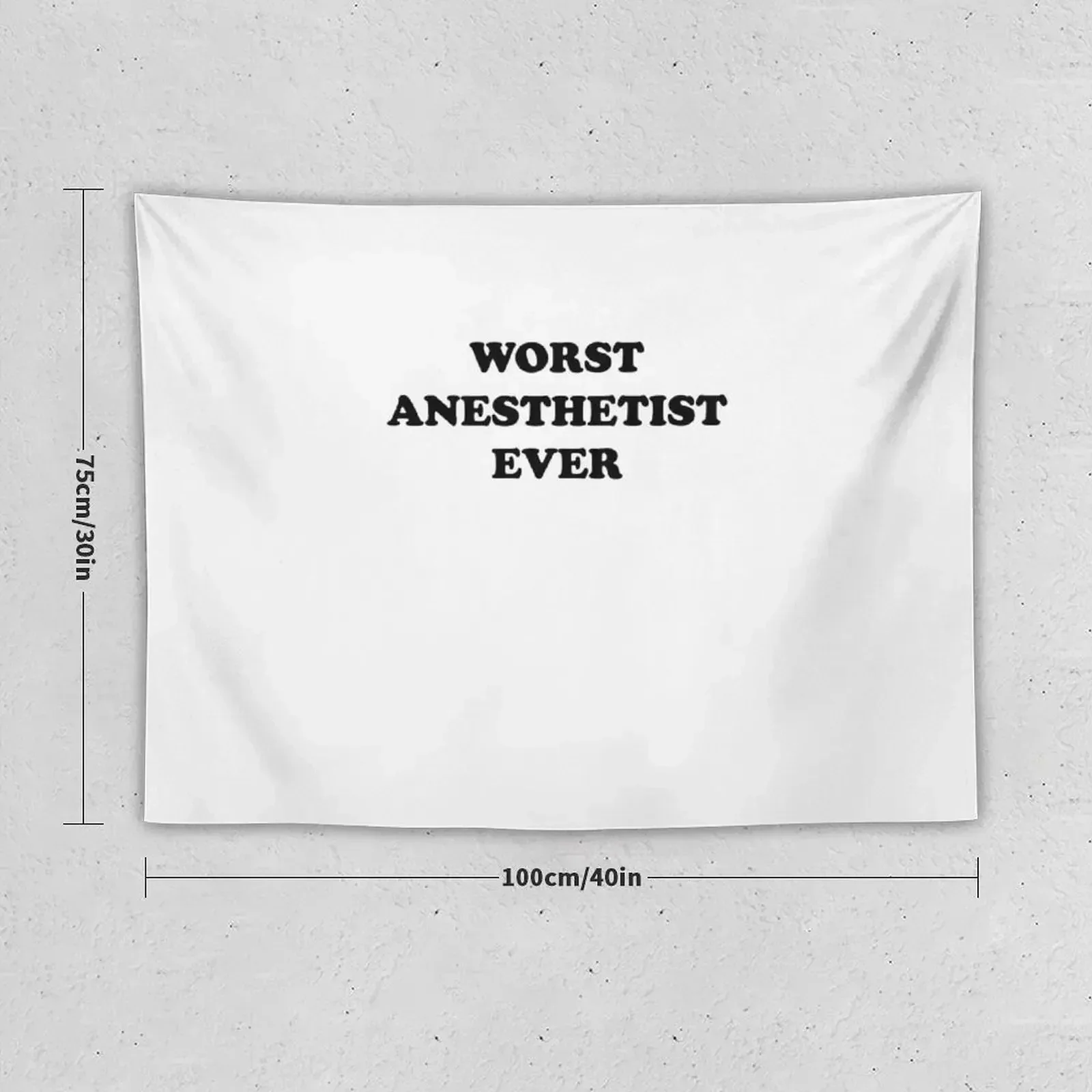 Worst Anesthetist Ever - You're Really That Bad Tapestry Bedroom Decor On The Wall Tapestry