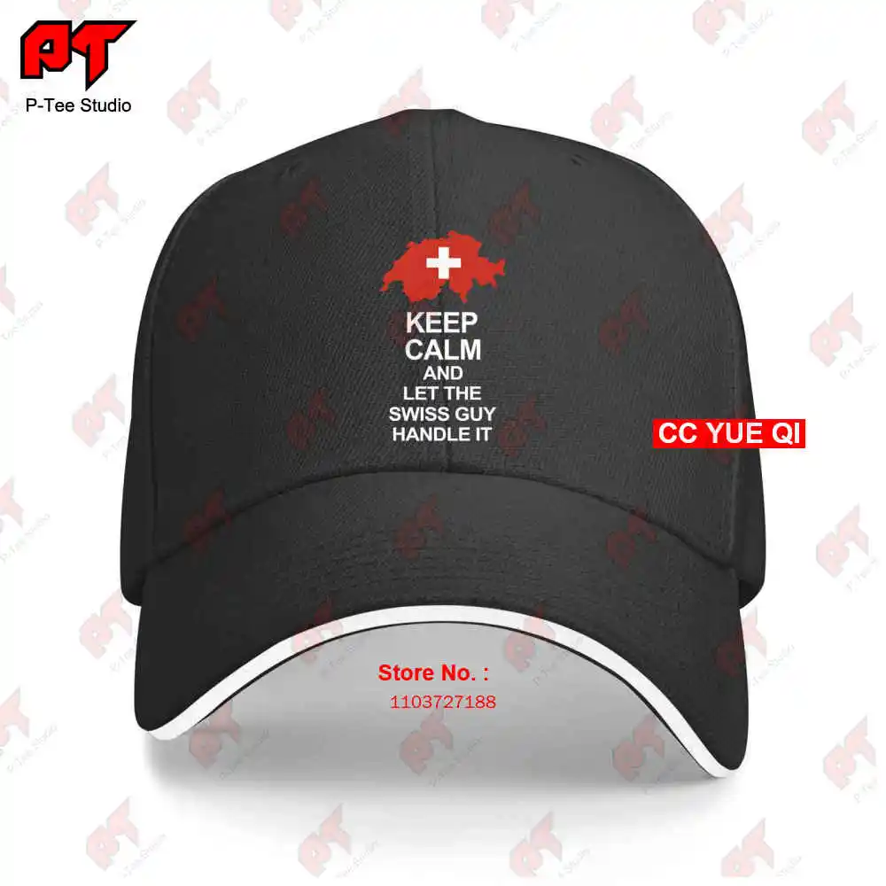 

Keep Calm Swiss Guy 3 And Let The Handle It Baseball Caps Truck Cap 1A9W