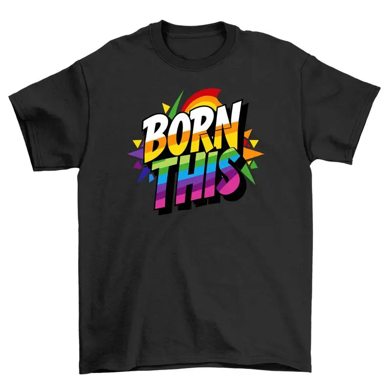 Pride_65 Born This Way Funny T shirt Design Celebrate Your Fabulousn