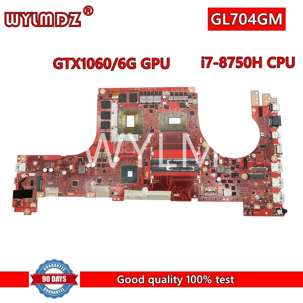 GL704GM GTX1060/6G GPU I7-8750H CPU Mainboard For Asus GL704GM GL704GV GL704GW GL704G MW704G S7C Laptop Motherboard