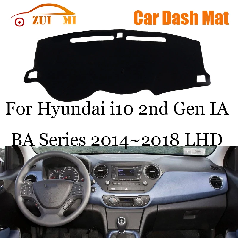 

ZUIMI Dashboard Cover Dash Mat Dashmat For Hyundai i10 2nd Gen IA BA Series 2014~2018 LHD RHD Dash Board Cover Pad Sun Shade