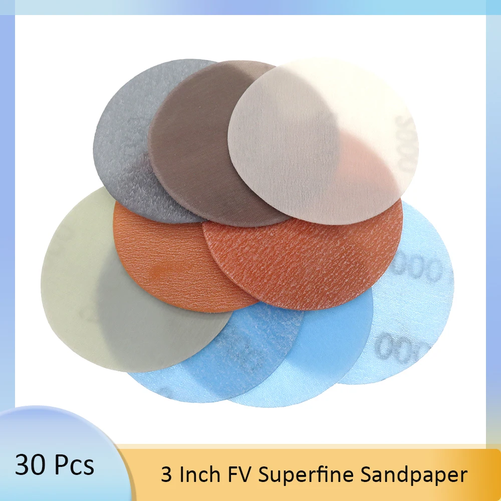 30PCS 3 Inch 75mm FV Superfine Soft Polish Wet and Dray Hook & Loop Auto Body Film Sanding Discs Paint Abrasive Sandpaper