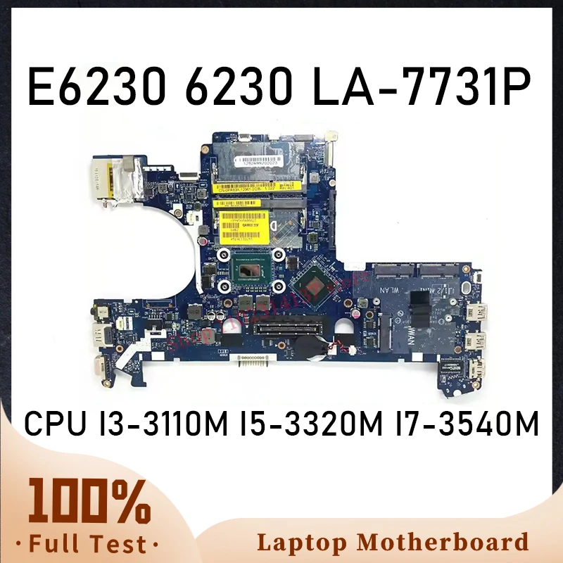 

Материнская плата QAM00 LA-7731P для ноутбука Dell Latitude E6230 01V5YD 0WYWKH 0W7YTC 076C0R CN-0WV99V 0WV99V 039GJ4