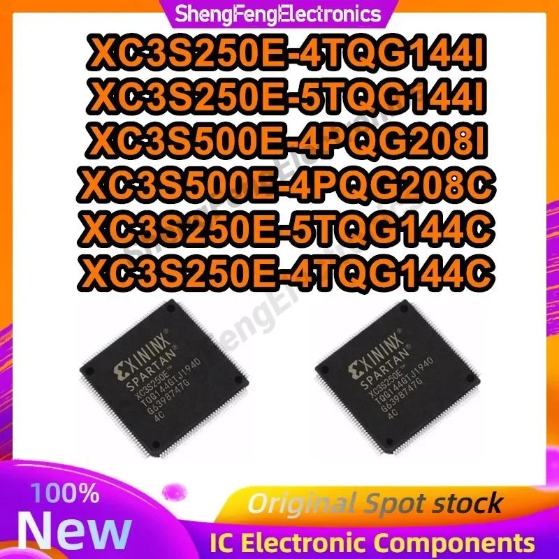

XC3S250E-4TQG144I XC3S250E-5TQG144I XC3S500E-4PQG208I XC3S500E-4PQG208C XC3S250E-5TQG144C XC3S250E-4TQG144C Новые оригинальные