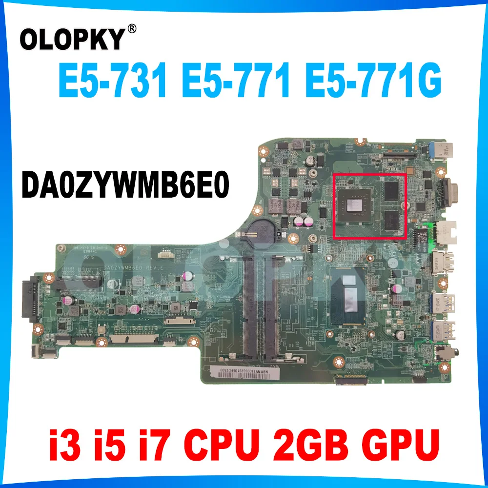 DA0ZYWMB6E0 motherboard for ACER E5-731 E5-771 E5-771G laptop motherboard i3 i5 i7 CPU 2GB GPU NBMNX11006 NBMNV1100 DDR4