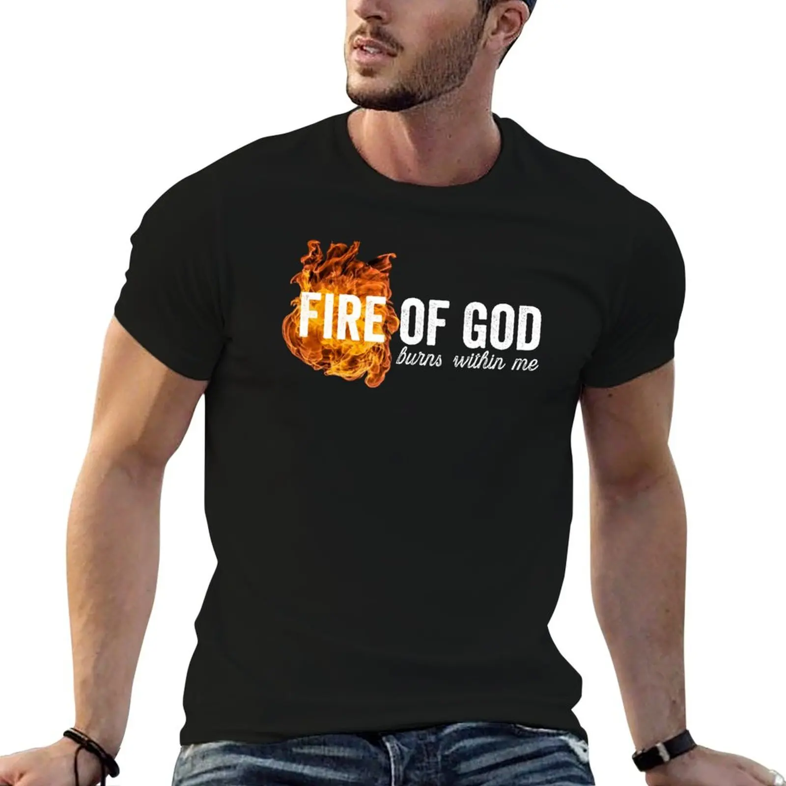 

Christian Quote - Fire of God T-Shirt street wear blanks anime t shirts oversizeds men clothing