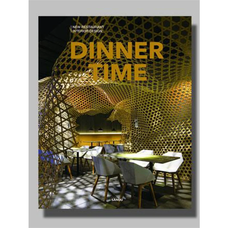 

Dinner Time New Restaurant Interior Design Wang Shaoqiang Sandu 9789887947493 Book
