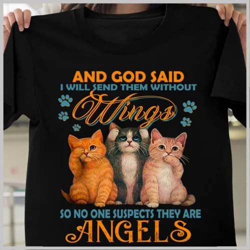 And God said I will send them without wings Cat Angles Lovers T-shirt