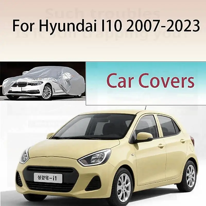 

For Outdoor Protection Waterproof Dustproof for Hyundai I10 2007 2023 Car Covers